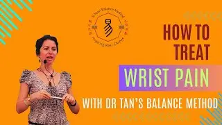Eliminate Wrist Pain Fast Using Dr. Tan's Balance Method Acupuncture
