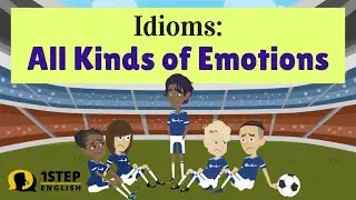 Idioms: Feelings All the Way!