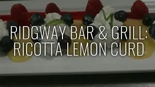 Ridgway Bar & Grill: Ricotta Lemon Curd