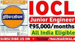 IOCL Junior Engineer Recruitment 2023 | IOCL JE Vacancy 2023 | IOCL JE Jobs 2023 | IOCL JE 2023