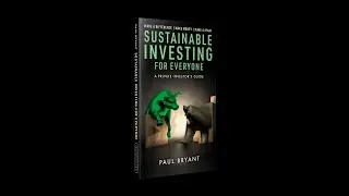 Sustainable Investing's Paul Bryant Discusses His Book | Rebellion Research