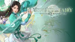 Sword and Fairy: Together Forever OST - Exquisite Moments