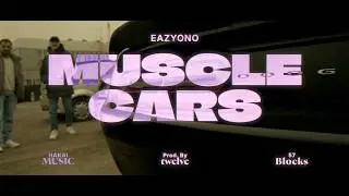 EAZYONO - MUSCLE CARS (prod. by TWELVE)