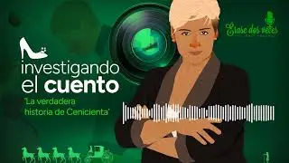 04 Érase dos veces Cenicienta  Investigando el cuento