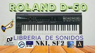 D-50 Samples Gruperos Del Roland D- 50 (Library Roland D-50) SF2,NKI
