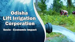 ODISHA LIFT IRRIGATION CORPORATION || SOCIO-ECONOMIC IMPACT || DEPT. OF WATER RESOURCES || ODISHA