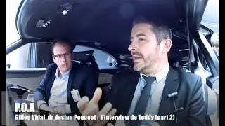 Quand Teddy rencontre Gilles Vidal, patron du design Peugeot (&eacute;pisode 3)