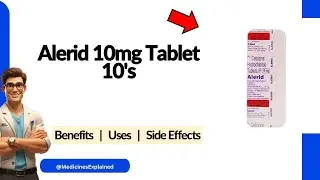 Alerid 10mg Tablet Uses, Side Effects & Dosage Explained! 💊