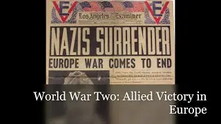 World War II #11 - Allied Victory in Europe
