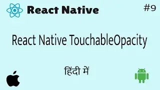React Native TouchableOpacity || in Hindi #9