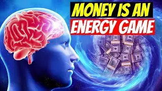 How To Manifest Money | The POWER That Makes Money - Money Is An Energy Game