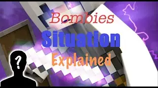 The Bombies Situation Explained (Face reveal, address leak)