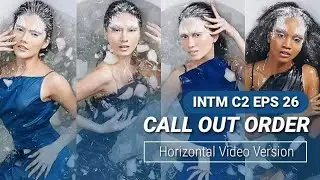 Call Out Order - INTM Cycle 2 - Week 13 : Episode 26 : FCO Helen