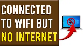How To Fix Laptop Connected To Wifi But No Internet (Quick Troubleshooting Guide To Solve The Issue)