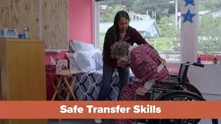 Elder Caregiver Training #1: Safe Transfer Skills