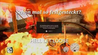 Schon mal so festgesteckt? Hell Let Loose