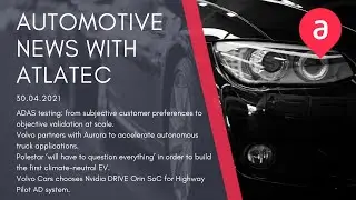 News from atlatec, Volvo, Aurora, Polestar, and Nvidia