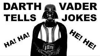 Darth Vader Tells Jokes