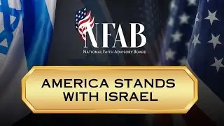 America Stands With Israel | National Faith Advisory Board October 7th Summit