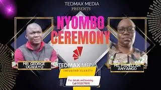 NYOMBO CEREMONY || PAMELA ANYANGO & GORGE OGWAYO || 13th Sep 2024