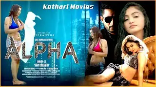 Alpha &ndash; ಆಲ್ಫಾ  Chirantha, Sindhuja, Shamathaj, Jagadeesh D, Saidev Reddy, Ravichandra, Murali