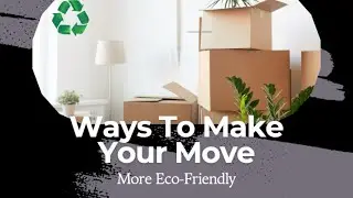 9 Ways To Make Your Move More Eco-Friendly | Better Removalists Perth