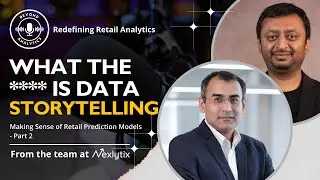 Making Sense of Retail Prediction Models - Part 2: What the **** is Data Storytelling?