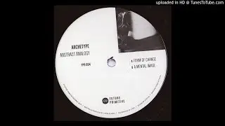 Archetype - A. Form Of Change - Abstract Analogy EP - FPR 004