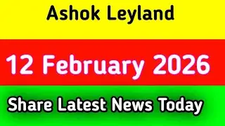 ashok leyland share news today || ashok leyland share latest news today
