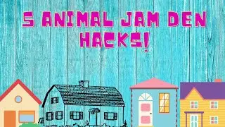 5 ANIMAL JAM DEN HACKS! 2020!
