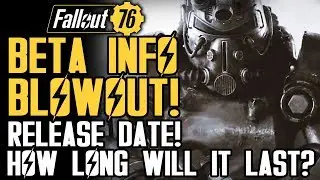 Fallout 76 - BETA INFO BLOWOUT! Beta Release Date, Run Time and More! New Trailer!