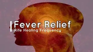 Fever Rife Healing Frequency | Binaural Beats with White Noise | Rife Treatment 15 Min Brainwaves