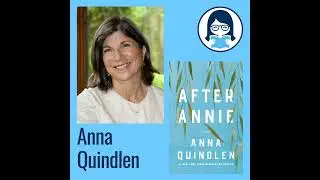 Anna Quindlen, AFTER ANNIE