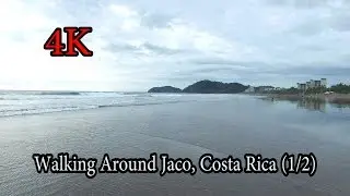 4K - Walking around Jaco, Costa Rica Nov 2016 (1/2)