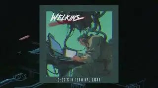 Welkins- Ghosts In Terminal Light Trailer