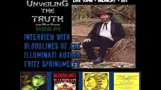 Unveiling The Truth #19: Interview With Author Fritz Springmeier (15-02-2014)