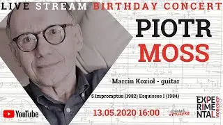 PIOTR MOSS live stream birthday concert (Marcin Kozioł - guitar)