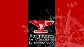 FORJADORES DE LA ERGONOM&Iacute;A LATINOAMERICANA - CAPITULO 1 - PhD EL&Iacute;AS APUD SIMON - 03 07 2025