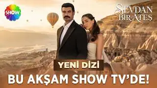#SevdanBirAteş 1. Bölüm Fragmanı ❤️‍🔥 | Bu Akşam 20.00’de Show TV’de!