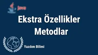 Java Programlama Dersleri 29 - Ekstra Özellikler ve Metodlar