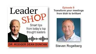 Ep 9: Steven Rogelberg &ndash; Transform your meetings from blah to brilliant