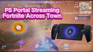 PlayStation Portal Fortnite Gameplay | Across-Town WAN Internet Streaming Test