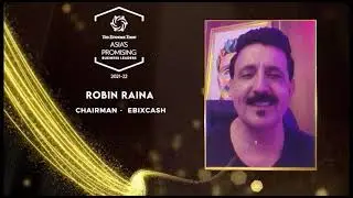 Proud moment! EbixCash Chairman, Robin Raina has been awarded Asia's Promising Business Leader 21-22