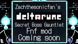 Zachthesonicfan's deltarune secret boss gauntlet fnf mod teaser trailer 