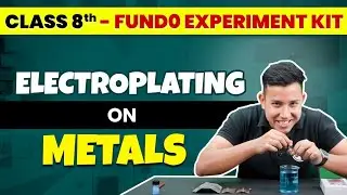 Electroplating on Metals | FUNDO - Experiment Kit 🔥 | Class-8th