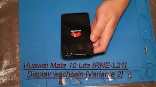 Huawei Mate 10 Lite [RNE-L21] Display wechseln [Variante 2]