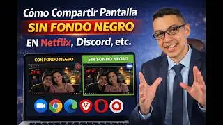 C&oacute;mo Compartir Pantalla SIN Fondo Negro en Netflix, Discord, etc (Zoom - Chrome, Edge, Brave, Opera)