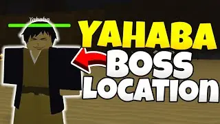 Yahaba Boss Location [Project Slayers]