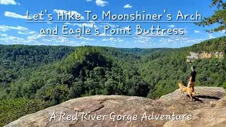 Moonshiner's Arch and Eagle's Point Buttress - Red River Gorge - Kentucky - 9/27/22