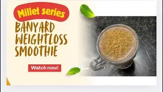 Vlog99✨day14/30 Millet series|| weight loss smoothie banyard millet receipe#subscribe#vlog#millet 